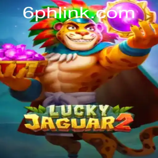Unveiling the Enigma of Luckyjaguar2: A Comprehensive Guide to 6PH