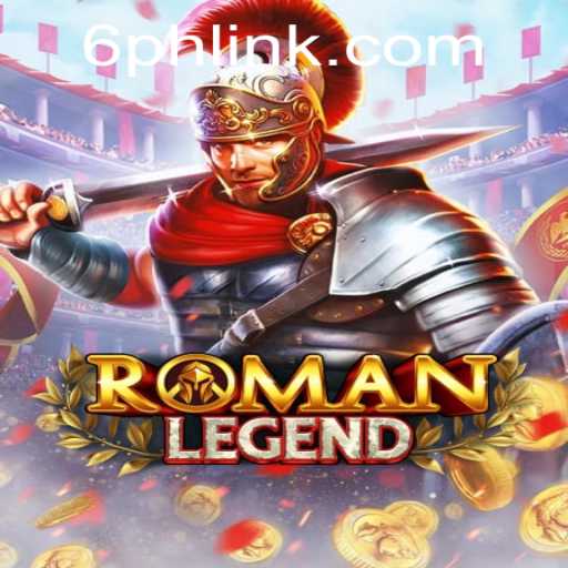 Exploring the World of RomanLegend: An In-Depth Guide to the Game